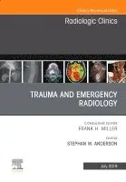 Trauma and Emergency Radiology, An Issue of Radiologic Clinics of North America