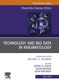 Technology and Big Data in Rheumatology, An Issue of Rheumatic Disease Clinics of North America