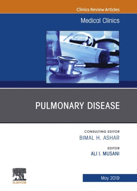 Ali I. Musani - Pulmonary Disease, An Issue of Medical Clinics of North America, E-bok