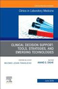 Clinical Decision Support: Tools, Strategies, and Emerging Technologies, An Issue of the Clinics in Laboratory Medicine