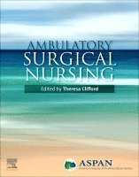ASPAN - Ambulatory Surgical Nursing, Häftad