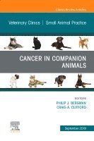 Philip J Bergman, Craig Clifford - Cancer in Companion Animals, An Issue of Veterinary Clinics of North America: Small Animal Practice, Inbunden. Tillgänglighet: Lägg i varukorg