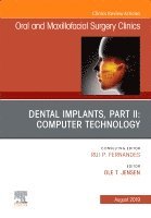 Ole Jensen - Dental Implants, Part II: Computer Technology, An Issue of Oral and Maxillofacial Surgery Clinics of North America, Inbunden