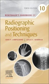 Proyecciones Radiologicas Con Correlacion Anatomica Kenneth L Bontrager John Lampignano Ebok 9788490226162 Bokus