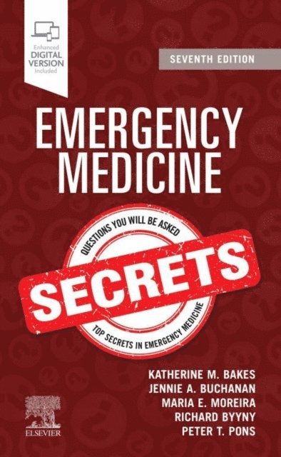Peter T. Pons, Richard Byyny, Maria E. Moreira, Jennie A. Buchanan, Katherine M. Bakes - Emergency Medicine Secrets E-Book, E-bok