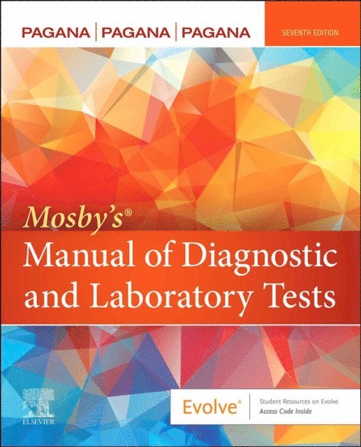 Theresa Noel Pagana Bullen, Timothy J. Pagana, Kathleen Deska Pagana - Mosby's Manual of Diagnostic and Laboratory Tests - E-Book, E-bok. Tillgänglighet: Lägg i varukorg