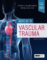 Todd E. Rasmussen, Nigel R M Tai - Rich's Vascular Trauma, Inbunden