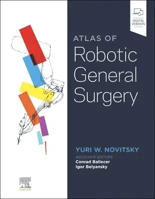 Yuri W. Novitsky - Atlas of Robotic General Surgery, Inbunden. Tillgänglighet: Lägg i varukorg