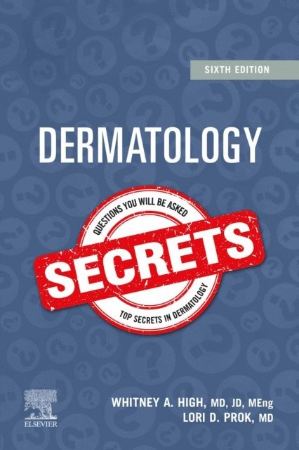 Lori D. Prok, Whitney A. High - Dermatology Secrets E-Book, E-bok