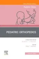 Pediatric Orthopedics, An Issue of Pediatric Clinics of North America
