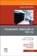 Pulmonary Embolism in the ICU , An Issue of Critical Care Clinics