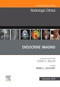 Endocrine Imaging, An Issue of Radiologic Clinics of North America