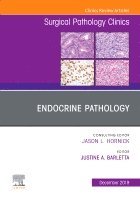 Justine A Barletta - Endocrine Pathology, An Issue of Surgical Pathology Clinics, Inbunden. Tillgänglighet: Lägg i varukorg