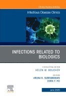 Aruna Subramanian, Dora Ho - Infections Related to Biologics, An Issue of Infectious Disease Clinics of North America, Inbunden. Tillgänglighet: Lägg i varukorg