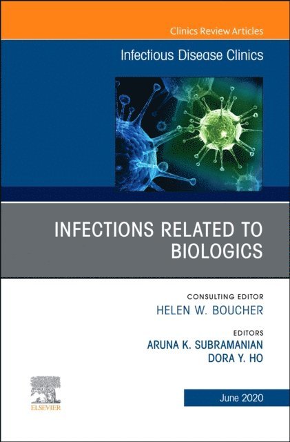 Dora Ho, Aruna K. Subramanian - Infections Related to Biologics An Issue of Infectious Disease Clinics of North America, E-bok. Tillgänglighet: Lägg i varukorg