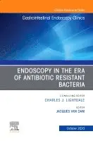 Endoscopy in the Era of Antibiotic Resistant Bacteria, An Issue of Gastrointestinal Endoscopy Clinics
