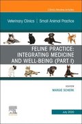 Feline Practice: Integrating Medicine and Well-Being (Part I), An Issue of Veterinary Clinics of North America: Small Animal Practice