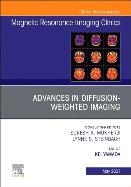 Kei Yamada - Advances in Diffusion-Weighted Imaging, An Issue of Magnetic Resonance Imaging Clinics of North America, E-bok. Tillgänglighet: Lägg i varukorg