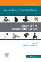 Advances in Gastroenterology, An Issue of Veterinary Clinics of North America: Small Animal Practice