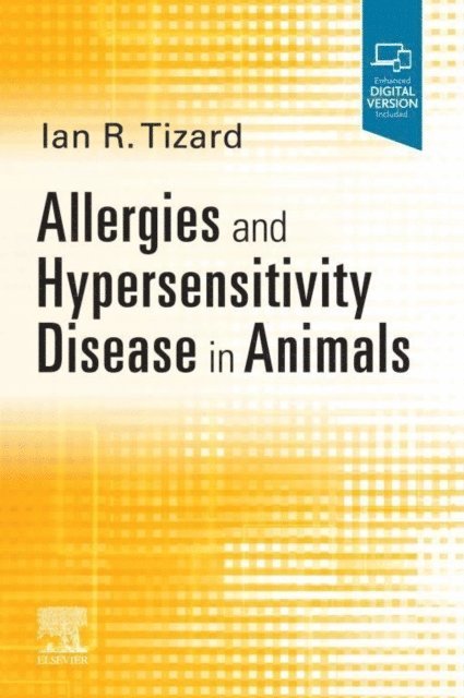 Ian R. Tizard - Allergies and Hypersensitivity Disease in Animals - E-Book, E-bok