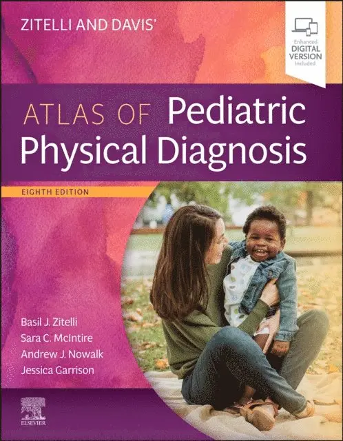 Basil J. Zitelli, Jessica Garrison, Andrew J. Nowalk, Sara C. McIntire - Zitelli and Davis' Atlas of Pediatric Physical Diagnosis, E-Book, E-bok. Tillgänglighet: Lägg i varukorg
