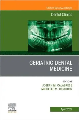Joseph M. Calabrese, Michelle M. Henshaw - Geriatric Dental Medicine, An Issue of Dental Clinics of North America, Inbunden. Tillgänglighet: Lägg i varukorg