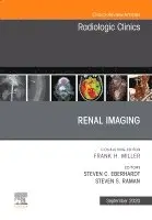 Renal Imaging, An Issue of Radiologic Clinics of North America