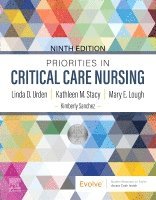 Linda D. Urden, Kathleen M. Stacy, Mary E. Lough - Priorities in Critical Care Nursing, Häftad