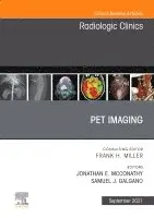 PET Imaging, An Issue of Radiologic Clinics of North America