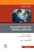 Paul J. Schenarts - Education and the General Surgeon, An Issue of Surgical Clinics, Inbunden