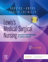 Mariann M. Harding, Jeffrey Kwong, Debra Hagler, Courtney Reinisch - Lewis's Medical-Surgical Nursing, Inbunden