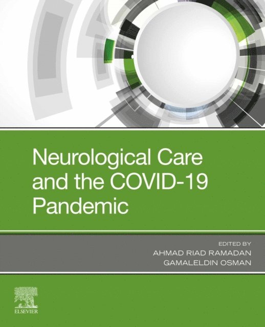 Gamaleldin Osman, Ahmad Riad Ramadan - Neurological Care and the COVID-19 Pandemic - E-Book, E-bok