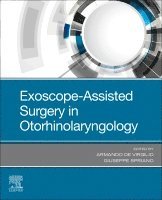 Armando De Virgilio, Giuseppe Spriano - Exoscope-Assisted Surgery in Otorhinolaryngology, Häftad