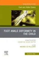 Maurizio De Pellegrin - Foot Ankle Deformity in the Child, An issue of Foot and Ankle Clinics of North America, Inbunden. Tillgänglighet: Lägg i varukorg