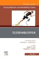 David X. Cifu, Blessen C. Eapen - Telerehabilitation, An Issue of Physical Medicine and Rehabilitation Clinics of North America, Inbunden