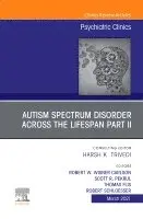 Robert w Wisner Carlson, Scott R Pekrul, Thomas Flis, Robert Schloesser - Autism Spectrum Disorder Across the Lifespan Part II, An Issue of Psychiatric Clinics of North America, Inbunden. Tillgänglighet: Lägg i varukorg
