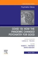 Robert L. Trestman, Arpan Waghray - COVID 19: How the Pandemic Changed Psychiatry for Good, An Issue of Psychiatric Clinics of North America, Inbunden