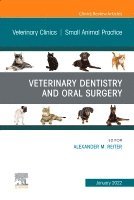 Alexander M. Reiter - Veterinary Dentistry and Oral Surgery, An Issue of Veterinary Clinics of North America: Small Animal Practice, Inbunden