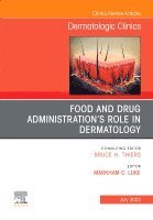 Food and Drug Administration's Role in Dermatology, An Issue of Dermatologic Clinics
