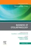 Business of Otolaryngology, An Issue of Otolaryngologic Clinics of North America