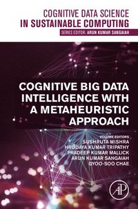 Cognitive Big Data Intelligence with a Metaheuristic Approach