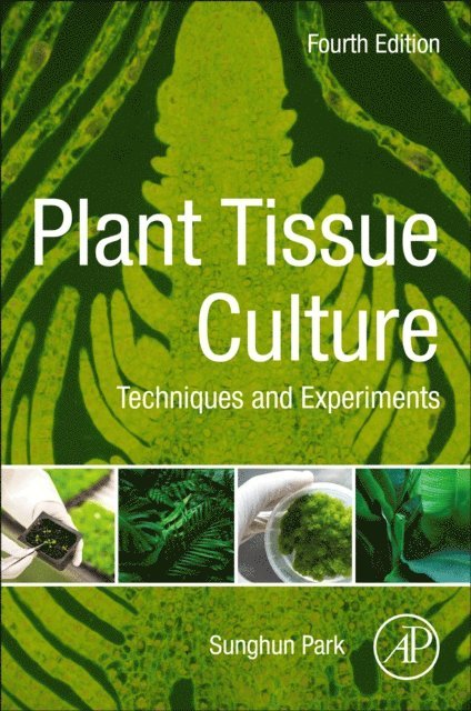 Sunghun Park - Plant Tissue Culture, E-bok