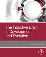 Nelson R Cabej - The Inductive Brain in Development and Evolution, Häftad