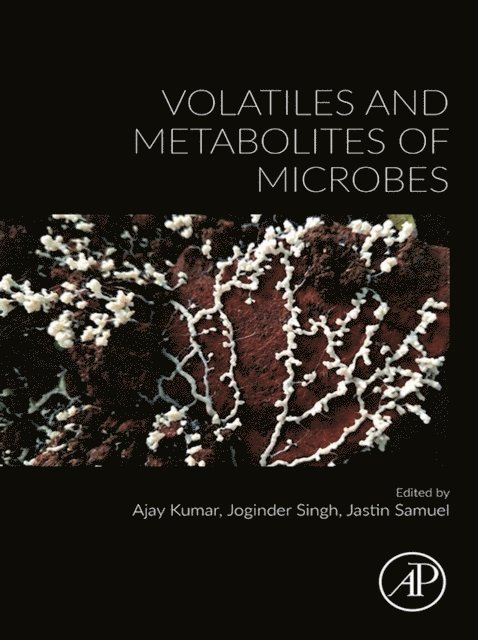 Ajay Kumar, Jastin Samuel, Joginder Singh Panwar - Volatiles and Metabolites of Microbes, E-bok