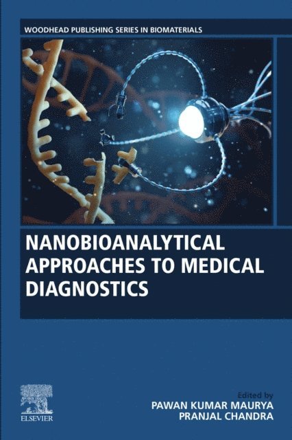 Pranjal Chandra, Pawan Kumar Maurya - Nanobioanalytical Approaches to Medical Diagnostics, E-bok