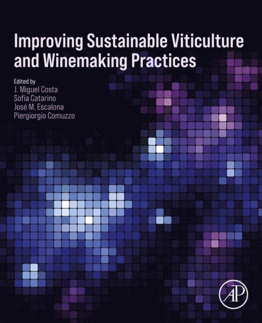 Piergiorgio Comuzzo, Jose M.Escalona, Sofia Catarino, J. Miguel Costa - Improving Sustainable Viticulture and Winemaking Practices, E-bok