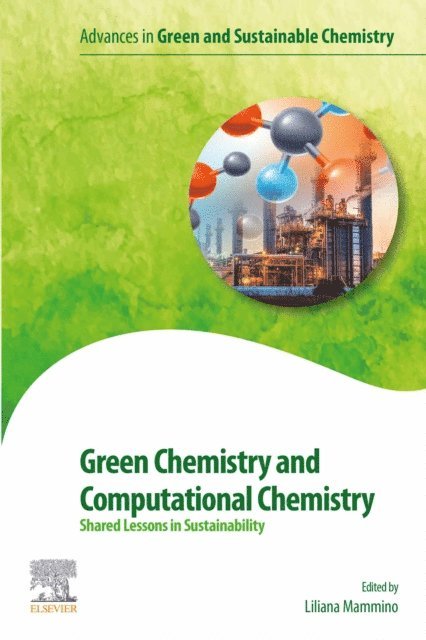Liliana Mammino - Green Chemistry and Computational Chemistry, E-bok
