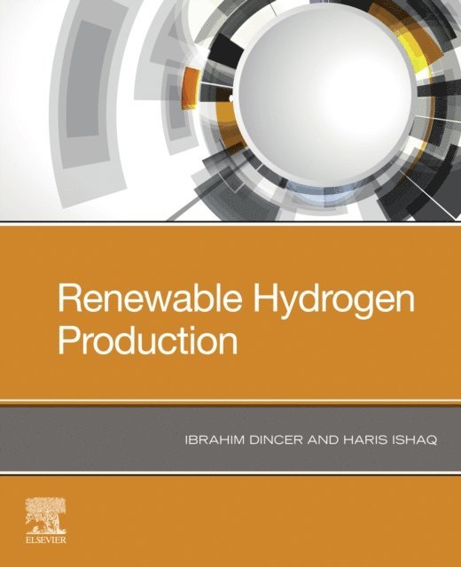 Haris Ishaq, Ibrahim Dincer - Renewable Hydrogen Production, E-bok