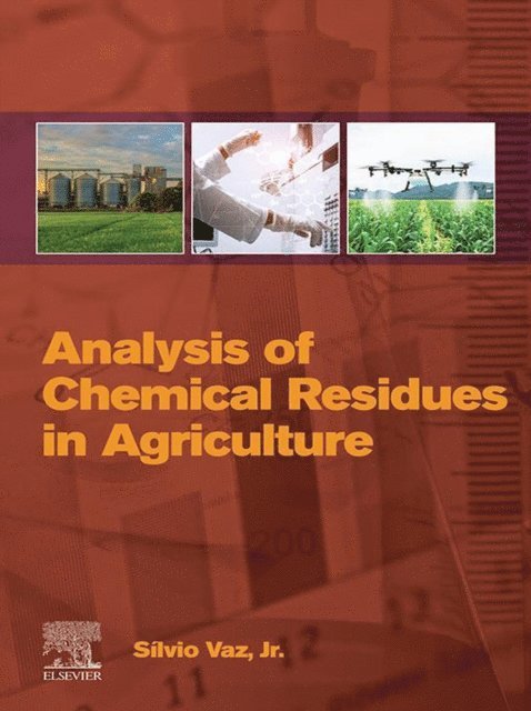 Silvio Vaz Jr. - Analysis of Chemical Residues in Agriculture, E-bok