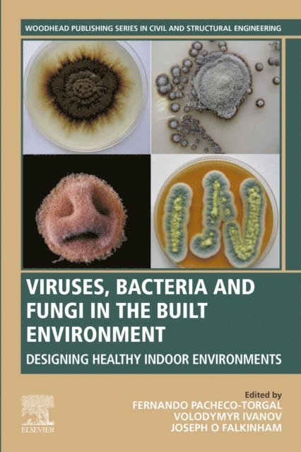 Joseph O. Falkinham, Volodymyr Ivanov, F. Pacheco-Torgal - Viruses, Bacteria and Fungi in the Built Environment, E-bok